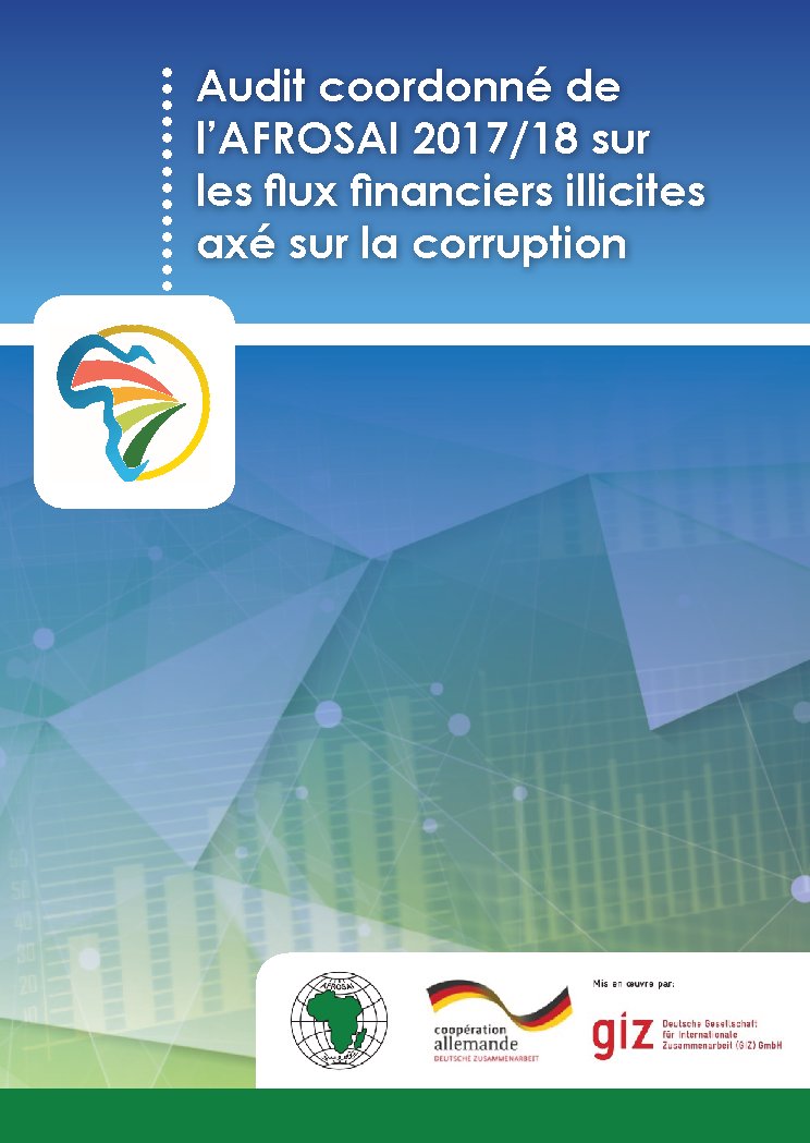 Audit Coordonné de l'Afrosai 2017/18 sur les Flux Financiers Illicites Axé sur la Corruption